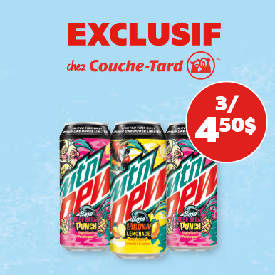 Exclusivité Mountain Dew 3/4,50$